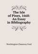 The Isle of Pines, 1668: An Essay in Bibliography, Worthington Chauncey Ford 
