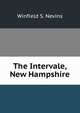 The Intervale, New Hampshire, Winfield S. Nevins 