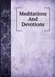 Meditations And Devotions, 
