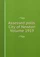 Assessed polls.City of Newton Volume 1919, 