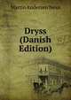 Dryss (Danish Edition), Martin Andersen Nex? 