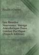 Les Mondes Nouveaux: Voyage Anecdotique Dans L'oc?an Pacifique (French Edition), Paulin Niboyet 