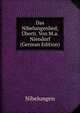 Das Nibelungenlied, Ubertr. Von M.a. Niendorf (German Edition), Nibelungen 