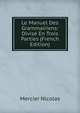 Le Manuel Des Grammairiens: Divise En Trois Parties (French Edition), Mercier Nicolas 