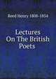 Lectures On The British Poets ., Henry Reed 