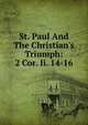 St. Paul And The Christian's Triumph: 2 Cor. Ii. 14-16, 