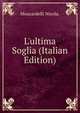 L'ultima Soglia (Italian Edition), Moscardelli Nicola. 