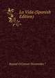 La Vida (Spanish Edition), Reynal O'Connor Nicomedes.* 