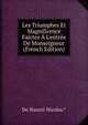 Les Triumphes Et Magnificence Faictes ? L'entr?e De Monseigneur (French Edition), De Nancel Nicolas.* 