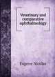 Veterinary and comparative ophthalmology, Eugene Nicolas 
