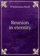 Reunion in eternity, Nicoll, W. Robertson Sir 