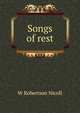 Songs of rest, Nicoll, W. Robertson Sir 
