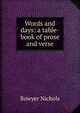 Words and days: a table-book of prose and verse, Bowyer Nichols 