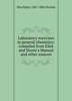 Laboratory exercises in general chemistry: compiled from Eliot and Storer's Manual and other sources, Wm Ripley 1847-1886 Nichols 