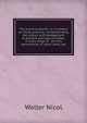 The practical planter, or, A treatise on forest planting: comprehending the culture and management of planted and natural timber, in every stage of . and the construction of stone walls, etc., Walter Nicol 