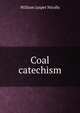 Coal catechism, William Jasper Nicolls 