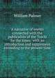 A narrative of events connected with the publication of the Tracts for the times: with an introduction and supplement extending to the present time, Palmer, William 
