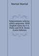 Epigrammata selecta; select epigrams. With English notes by F.A. Paley and W.H. Stone (Latin Edition), Martial Martial 