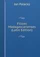 Filices Madagascarienses (Latin Edition), Jan Palacky 
