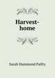 Harvest-home, Sarah Hammond Palfry 