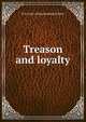Treason and loyalty, H H. [old catalog heading] Palmer 