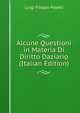 Alcune Questioni in Materia Di Diritto Daziario (Italian Edition), Luigi Filippo Paletti 