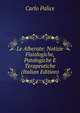 Le Alberate: Notizie Fisiologiche, Patologiche E Terapeutiche (Italian Edition), Carlo Palice 