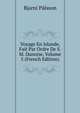 Voyage En Islande, Fait Par Ordre De S.M. Danoise, Volume 5 (French Edition), Bjarni Palsson 