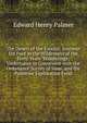 The Desert of the Exodus: Journeys On Foot in the Wilderness of the Forty Years' Wanderings; Undertaken in Connexion with the Ordanance Survey of Sinai, and the Palestine Exploration Fund, Edward Henry Palmer 