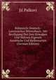 Bohmisch-Deutsch-Lateinisches Worterbuch: Mit Beyfugung Der Den Slowaken Und Mahren Eigenen Ausdrucke Und Redensarten (German Edition), Jii Palkovi 