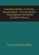 Poetiske Skrifter I Udvalg: Danserinden - Fire Romancer - Kjaerlighed Ved Hoffet (Danish Edition), Frederik Paludan-Muller 