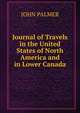 Journal of Travels in the United States of North America and in Lower Canada, John Palmer 