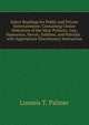 Select Readings for Public and Private Entertainment: Containing Choice Selections of the Most Pathetic, Gay, Humorous, Heroic, Sublime, and Patriotic . with Appropriate Elocutionary Instruction, Loomis T. Palmer 
