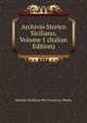 Archivio Storico Siciliano, Volume 1 (Italian Edition), Societa Siciliana Per Storia La Patria 