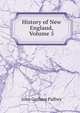 History of New England, Volume 5, Palfrey, John Gorham 