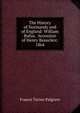 The History of Normandy and of England: William Rufus. Accession of Henry Beauclerc. 1864, Francis Turner Palgrave 