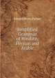 Simplified Grammar of Hindstn, Persian and Arabic, Edward Henry Palmer 