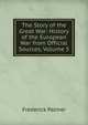 The Story of the Great War: History of the European War from Official Sources, Volume 5, Palmer Frederick 