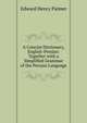 A Concise Dictionary, English-Persian: Together with a Simplified Grammar of the Persian Language, Edward Henry Palmer 