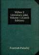Wybor Z Literatury eske, Volume 1 (Czech Edition), Frantiek Palacky 