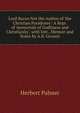Lord Bacon Not the Author of 'the Christian Paradoxes': A Repr. of 'memorials of Godliness and Christianity', with Intr., Memoir and Notes by A.B. Grosart, Herbert Palmer 