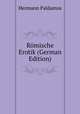 Romische Erotik (German Edition), Hermann Paldamus 