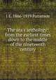 The sea's anthology: from the earliest times down to the middle of the nineteenth century, J E. 1866-1919 Patterson 