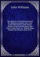 The Reports of the Most Learned Sir Edmund Saunders, Knt. Late Lord Chief Justice of the King's Bench, of Several Pleadings and Cases in the Court of . Majesty King Charles the Second 1666-1672,, Williams, John 