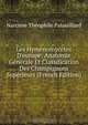 Les Hym?nomyc?tes D'europe: Anatomie G?n?rale Et Classification Des Champignons Sup?rieurs (French Edition), Narcisse Theophile Patouillard 