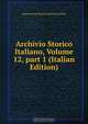 Archivio Storico Italiano, Volume 12, part 1 (Italian Edition), Deputazione toscana di storia patria 