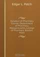 Syllabus of Pharmacy Course: Department of Pharmacy, Massachusetts College of Pharmacy, Boston, Mass, Edgar L. Patch 