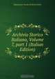 Archivio Storico Italiano, Volume 7, part 1 (Italian Edition), Deputazione toscana di storia patria 