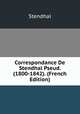 Correspondance De Stendhal Pseud. (1800-1842). (French Edition), Stendhal 