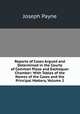 Reports of Cases Argued and Determined in the Courts of Common Pleas and Exchequer Chamber: With Tables of the Names of the Cases and the Principal Matters, Volume 2, Joseph Payne 